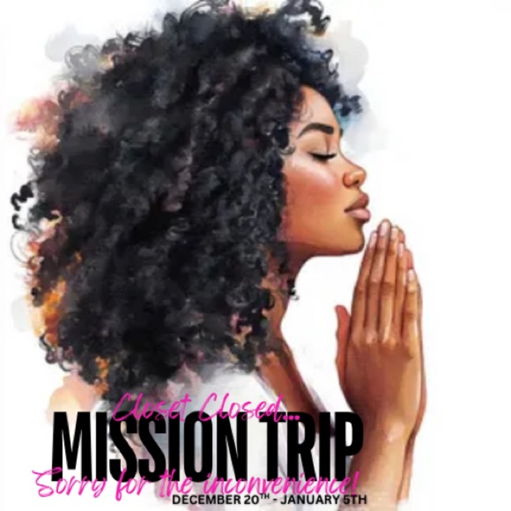 Mission Trip: Closet Closed from December 20th to January 2nd🕊️🌎📖🗣️